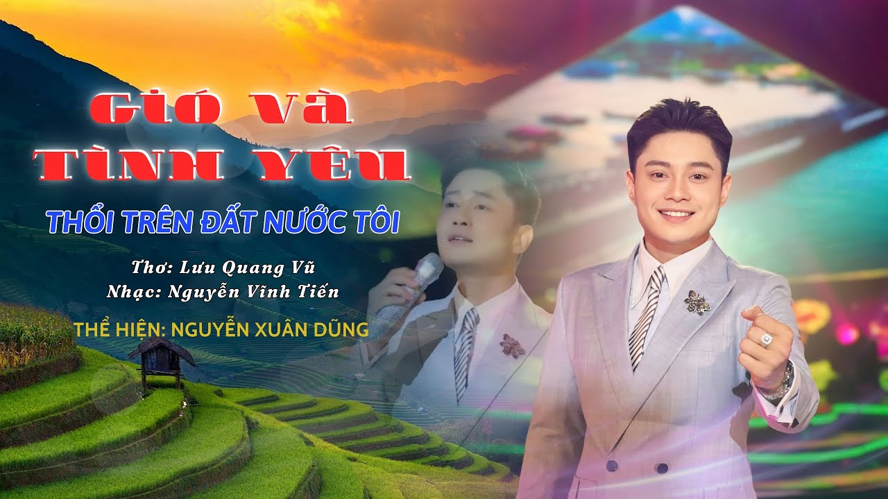 Gió Và Tình Yêu Thổi Trên Đất Nước Tôi - Trình bày: Xuân Dũng - Đoàn Văn công Quân khu 7