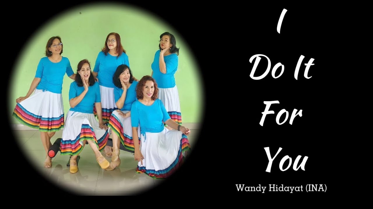 I DO IT FOR YOU - Line Dance ( Wandy Hidayat (INA) )