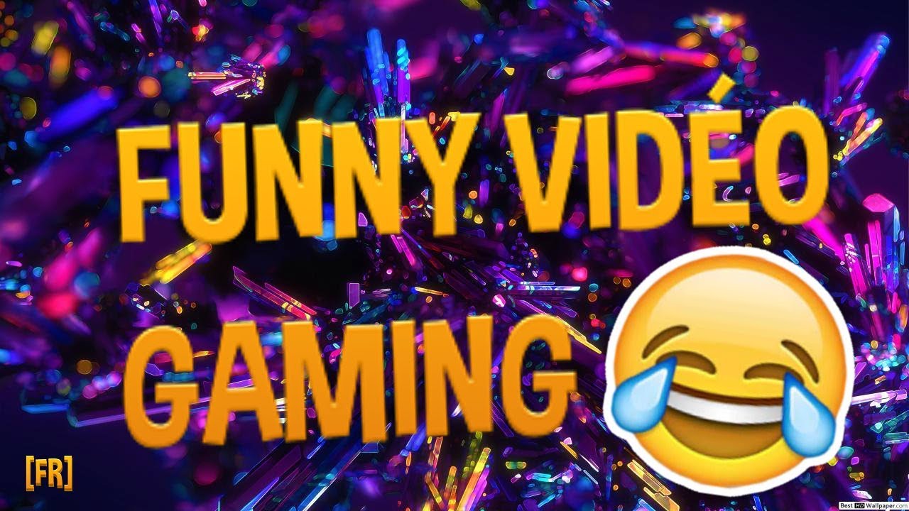 FUNNY VIDEO GAMING! (FR)