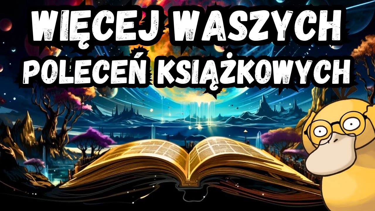 JESTEŚCIE SUPER, BO ZNOWU POLECILIŚCIE MI MASĘ CIEKAWYCH KSIĄŻEK (zobaczmy je)