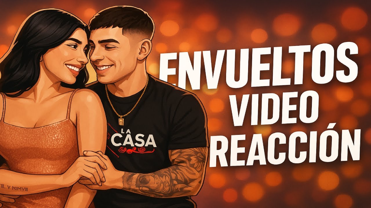 ENVUELTOS, DANIELA BARRANCO Y JLEXIS + VIDEO REACCIÓN
