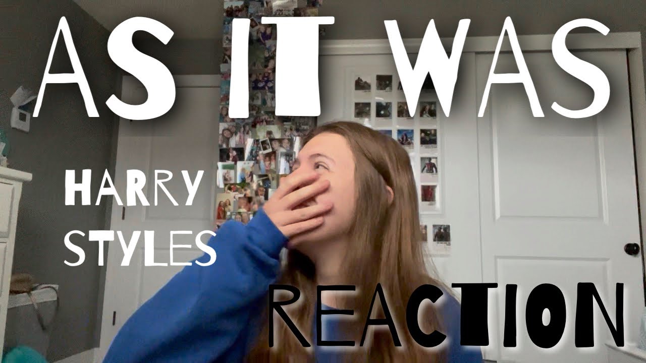 harry styles - “as it was” reaction !
