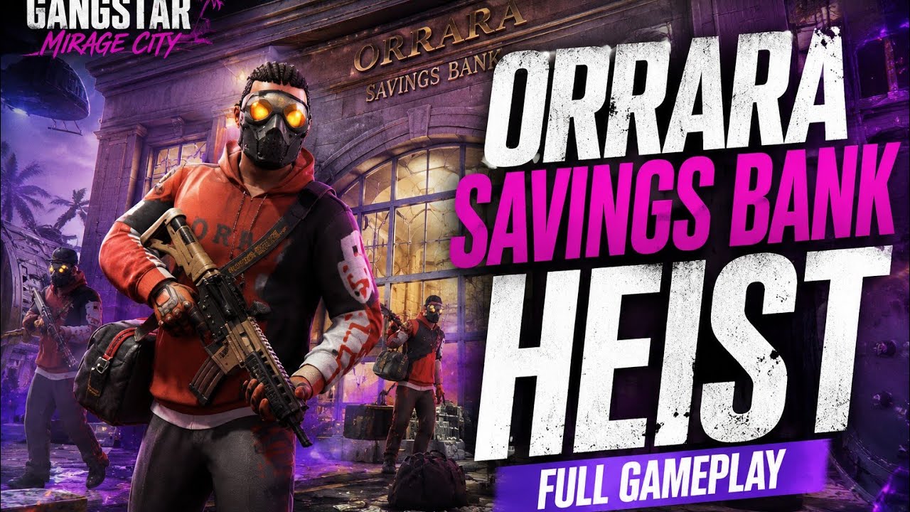 🎥 Gangstar Mirage City | Orrara Savings Bank Heist Full Gameplay