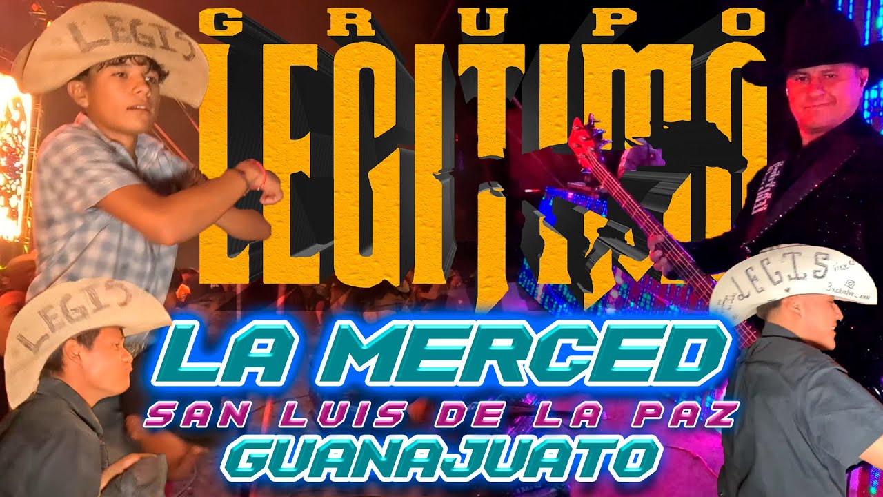 GRUPO LEGITIMO | La Merced - San Luis De La Paz Guanajuato Agosto 2024