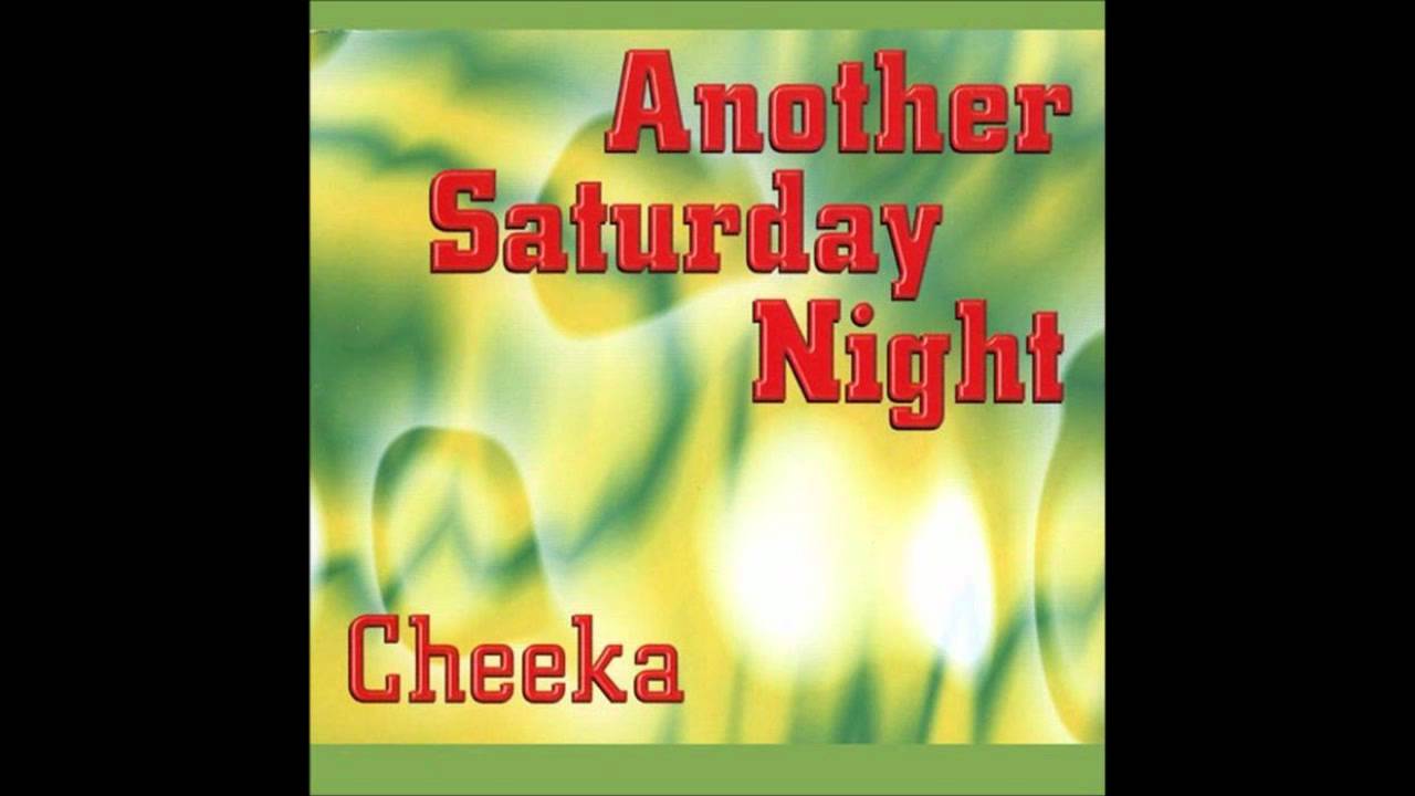 Cheeka &bull; Another Saturday Night