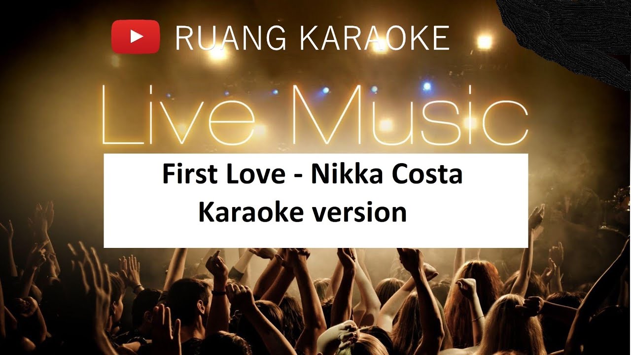 First Love - Nikka Costa  | Karaoke version