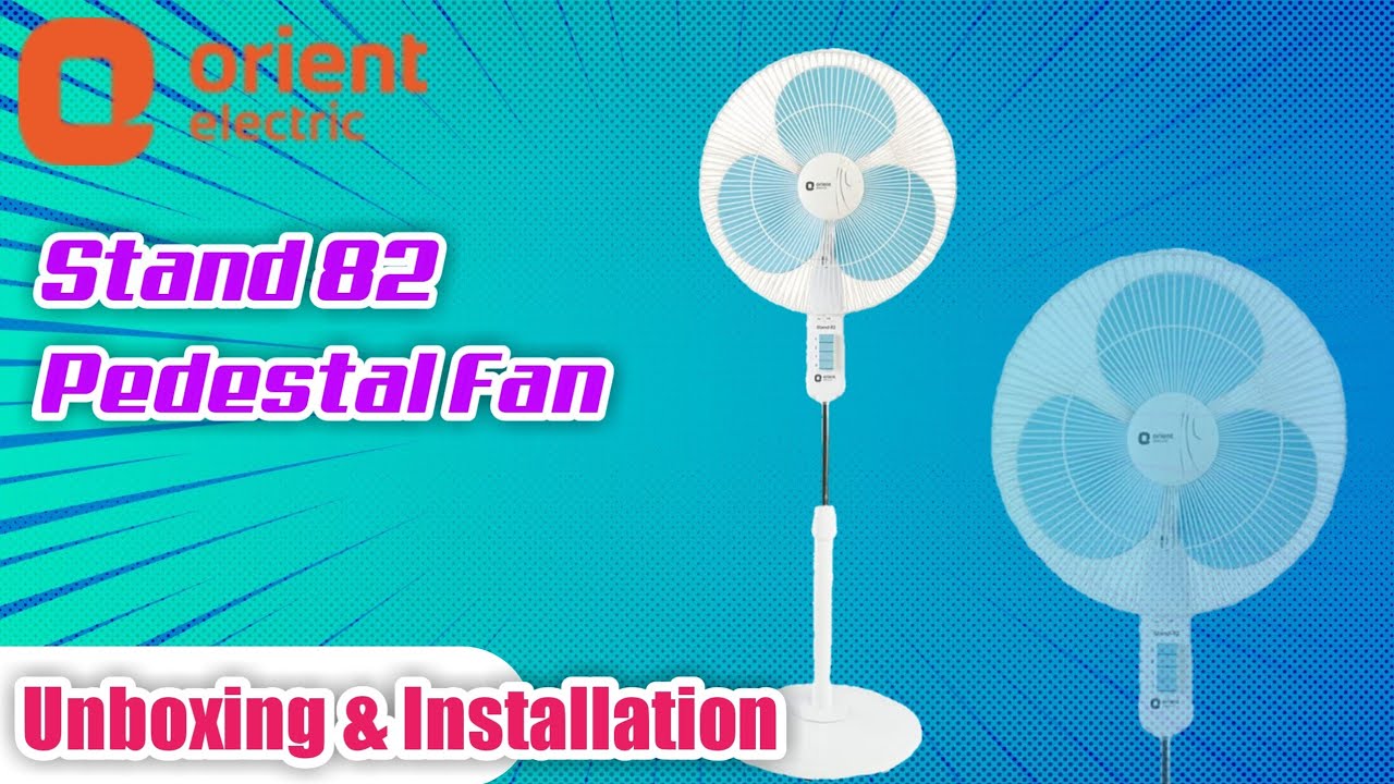 Orient Stand 82 Unboxing And Fitting | Orient Pedestal Fan