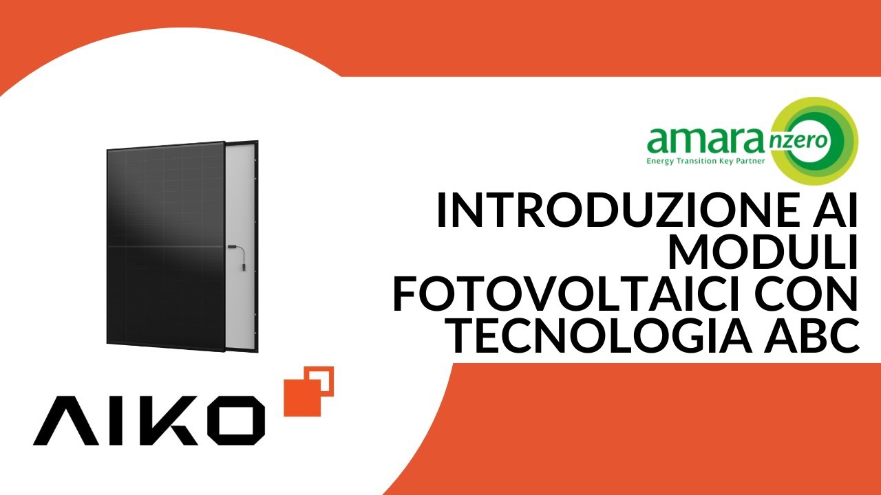 AIKO  Introduzione ai moduli fotovoltaici Aiko con tecnologia ABC