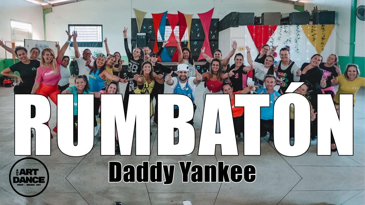 RUMBATÓN - Daddy Yankee - Zumba - Reggaeton l Coreografia l Cia Art Dance