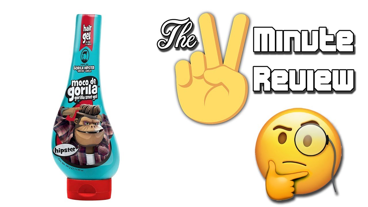 The 2 Minute Review - Moco de Gorila Hair Gel