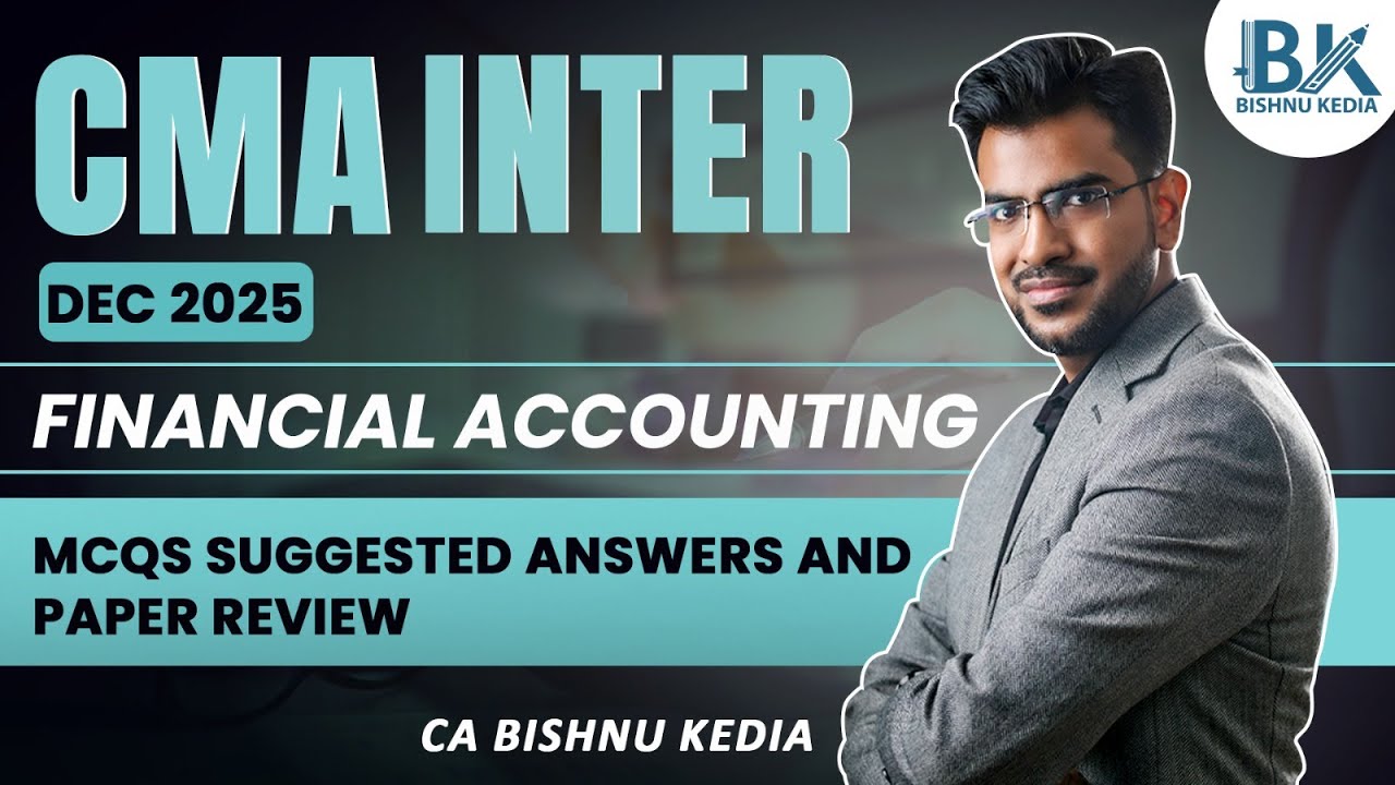 CMA Inter Dec 2025 | Financial Accounting | MCQs Suggested Answers and Paper Review