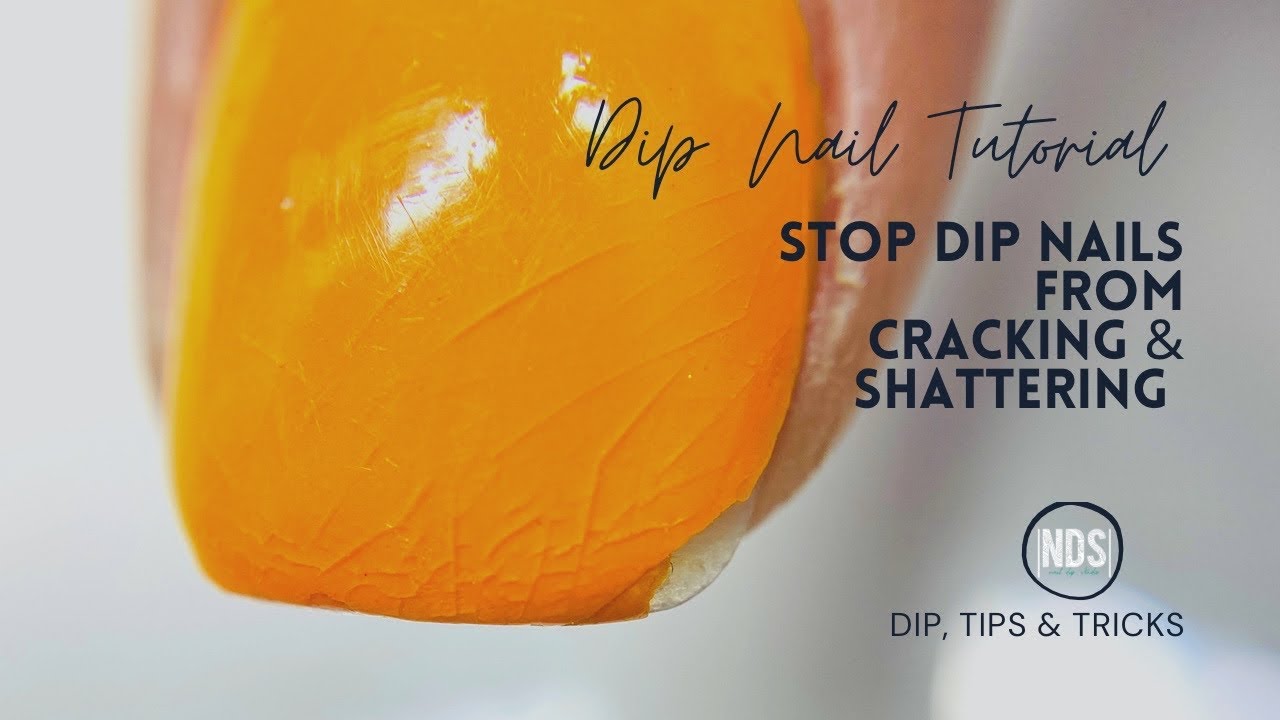 Stop Dip Nails from Cracking & Shattering! Featuring NDS Dip Products!