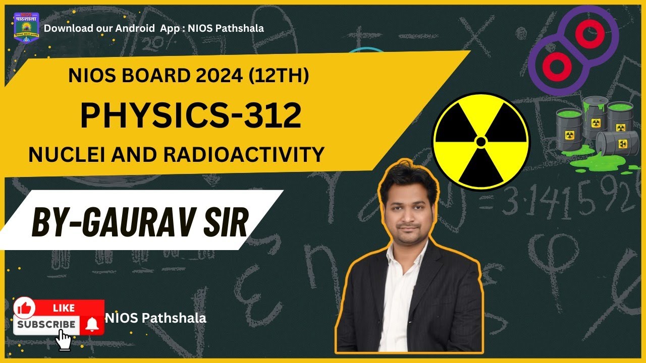 Physics(12th)| Nuclei & Radioactivity (lec2) |By Gaurav Sir | NIOS Pathshala