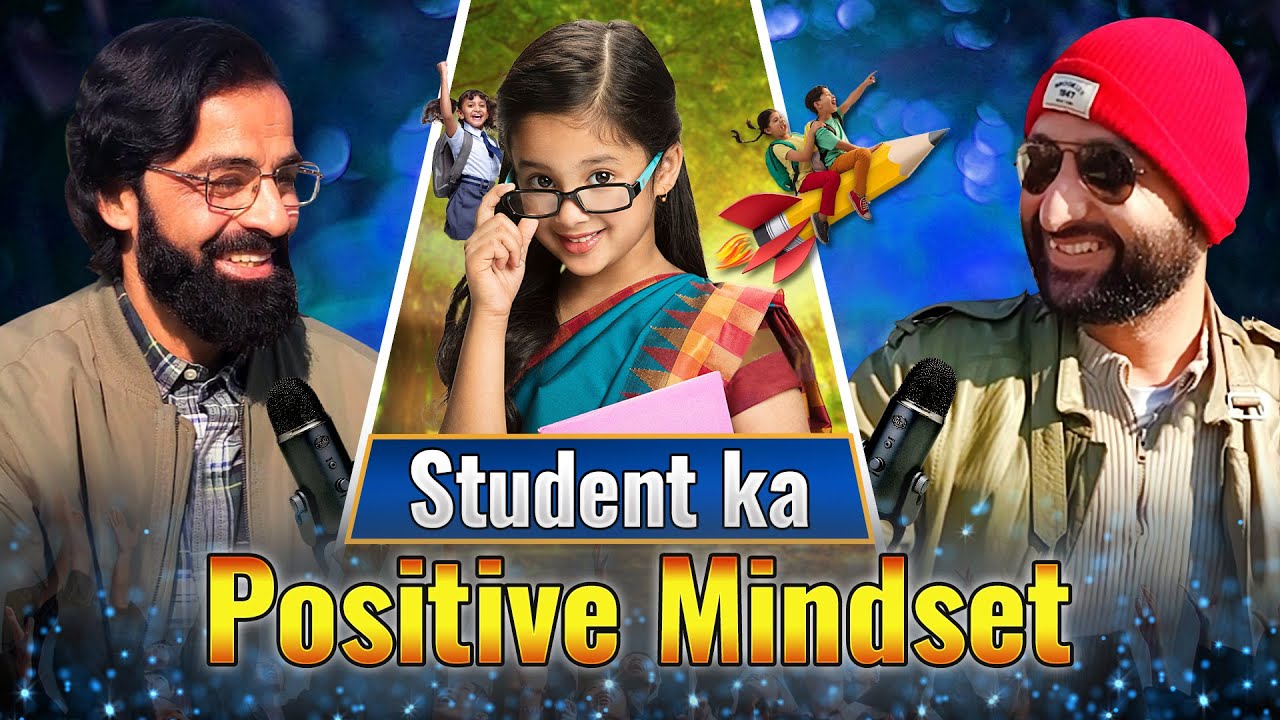 📚Student Ka Positive Mindset | Complete Podcast | Urdu/Hindi