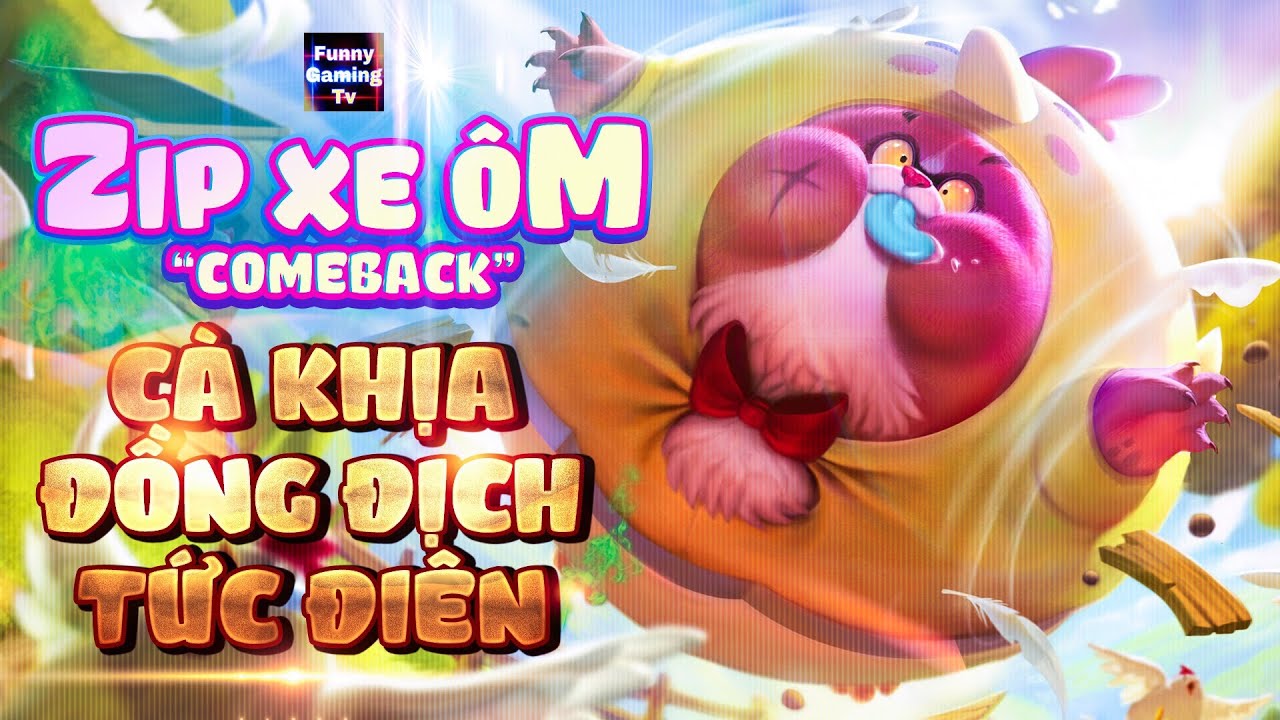 LIÊN QUÂN | Mặc dù Zip 