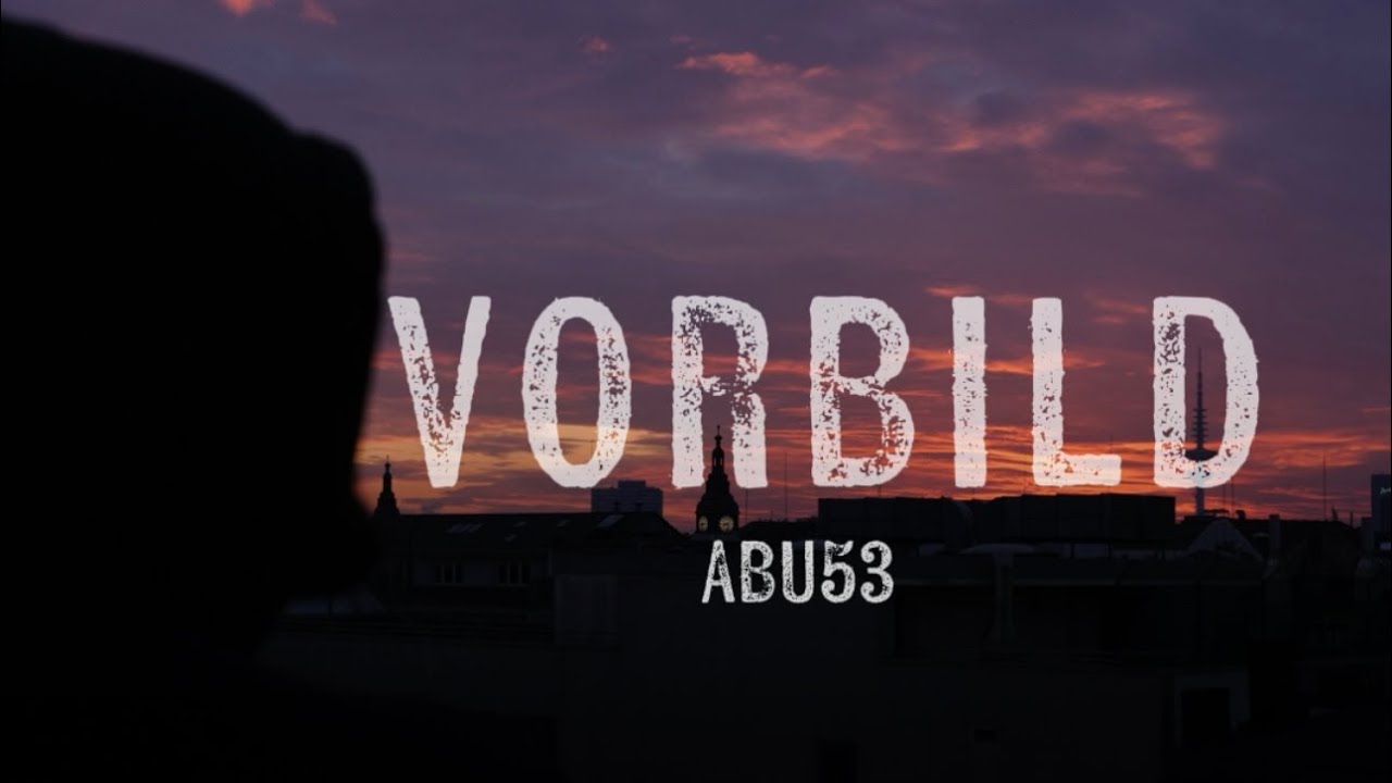 ABU53 - VORBILD (Official Video)