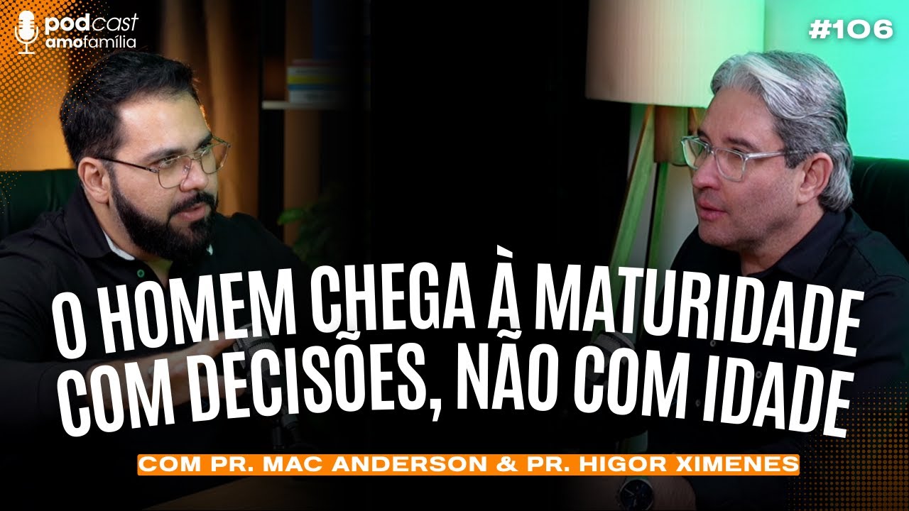 POR QUE MUITOS HOMENS CASADOS AINDA AGEM COMO ADOLESCENTES? | Podcast Amo Fam&iacute;lia | Com Mac Anderson