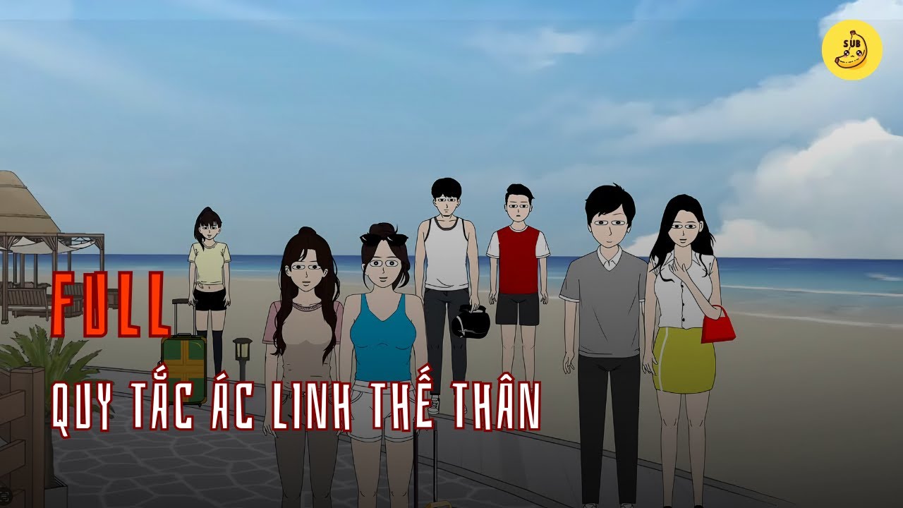 [Full] Quy tắc &Aacute;c Linh Thế Th&acirc;n | Chuối sub