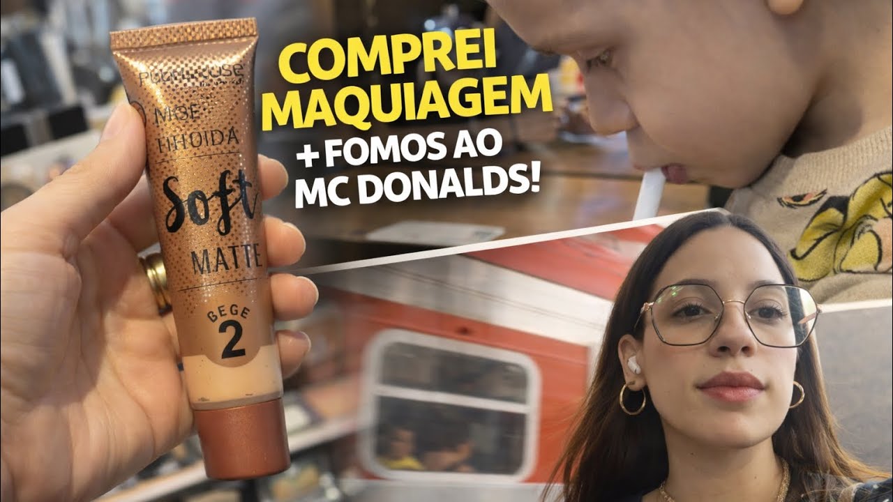 Vlog Real: Dia de Presencial + Comprinhas de Make + McDonald’s com a Família 🍟💄