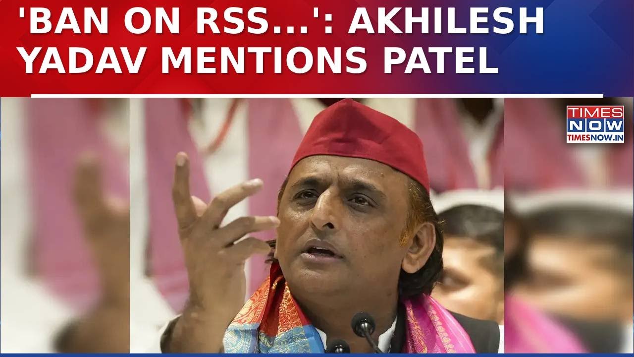 Akhilesh Yadav Sparks Row, Says &lsquo;Ban on RSS...&rsquo;| Mentions Patel, Triggers Political Firestorm| Watch