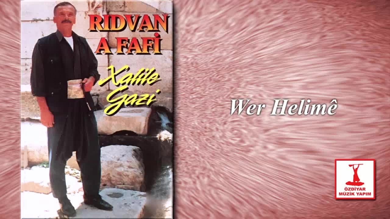 Rıdavan A Fafi - Wer Helimê