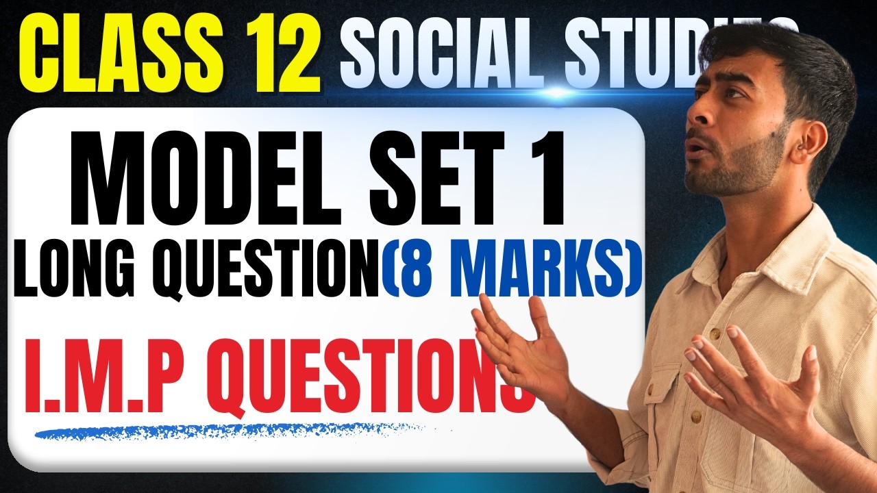 CLASS 12 SOCIAL STUDIES LONG QUESTION ANSWER MODEL SET 1 OLD is GOLD #elopeeth #socialstudies