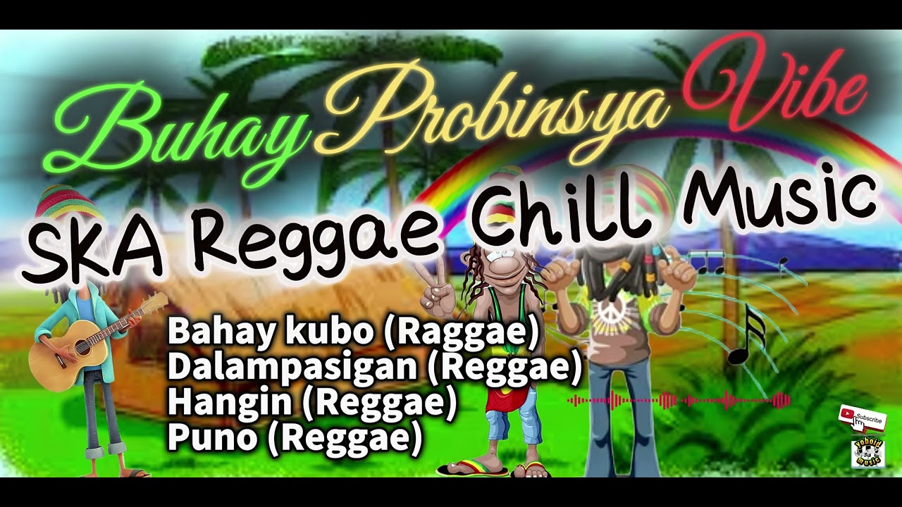 SKA REGGAE CHILL MUSIC BUHAY PROBINSYA VIBE🌿🌿🌿(Origina)/@dioboycupido1025