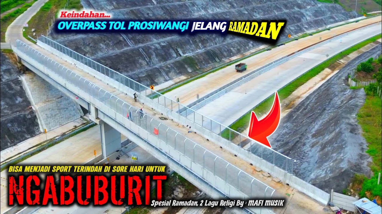 OVERPASS TOL PROSIWANGI SUDAH MULAI DIPASANG LAMPU SAMBUT RAMADAN, Kita Persembahkan 2 Lagu RELIGI..
