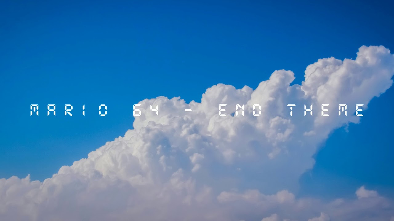 super mario 64 - end theme - remix