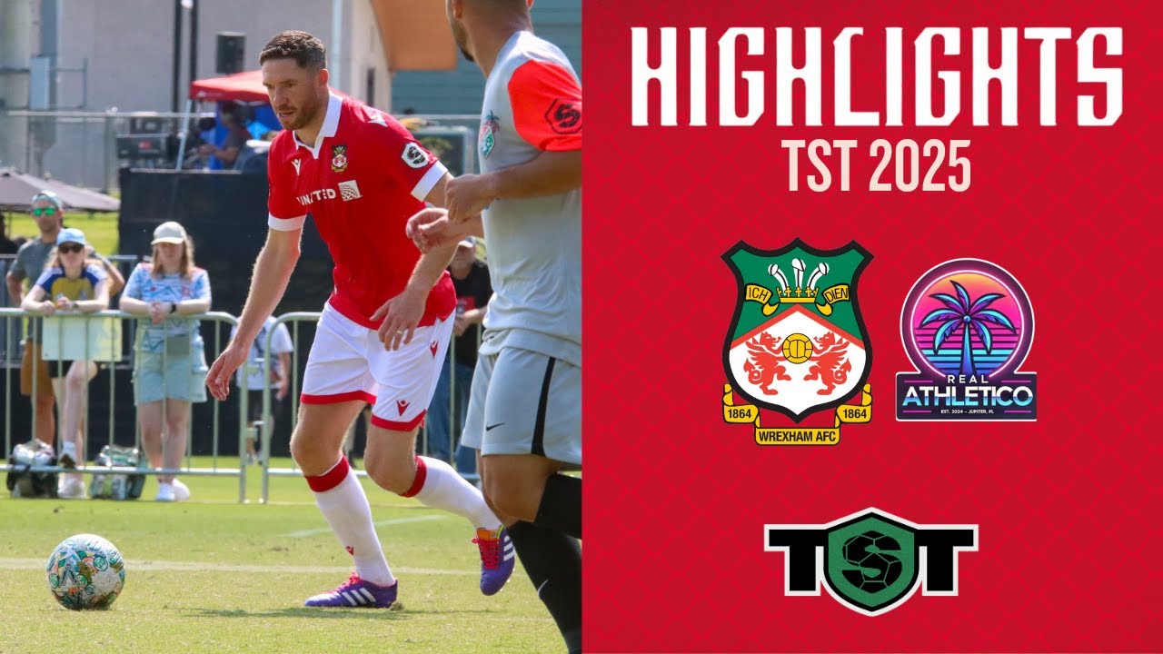 HIGHLIGHTS | TST 2025 - Wrexham Red Dragons vs Real Athletico