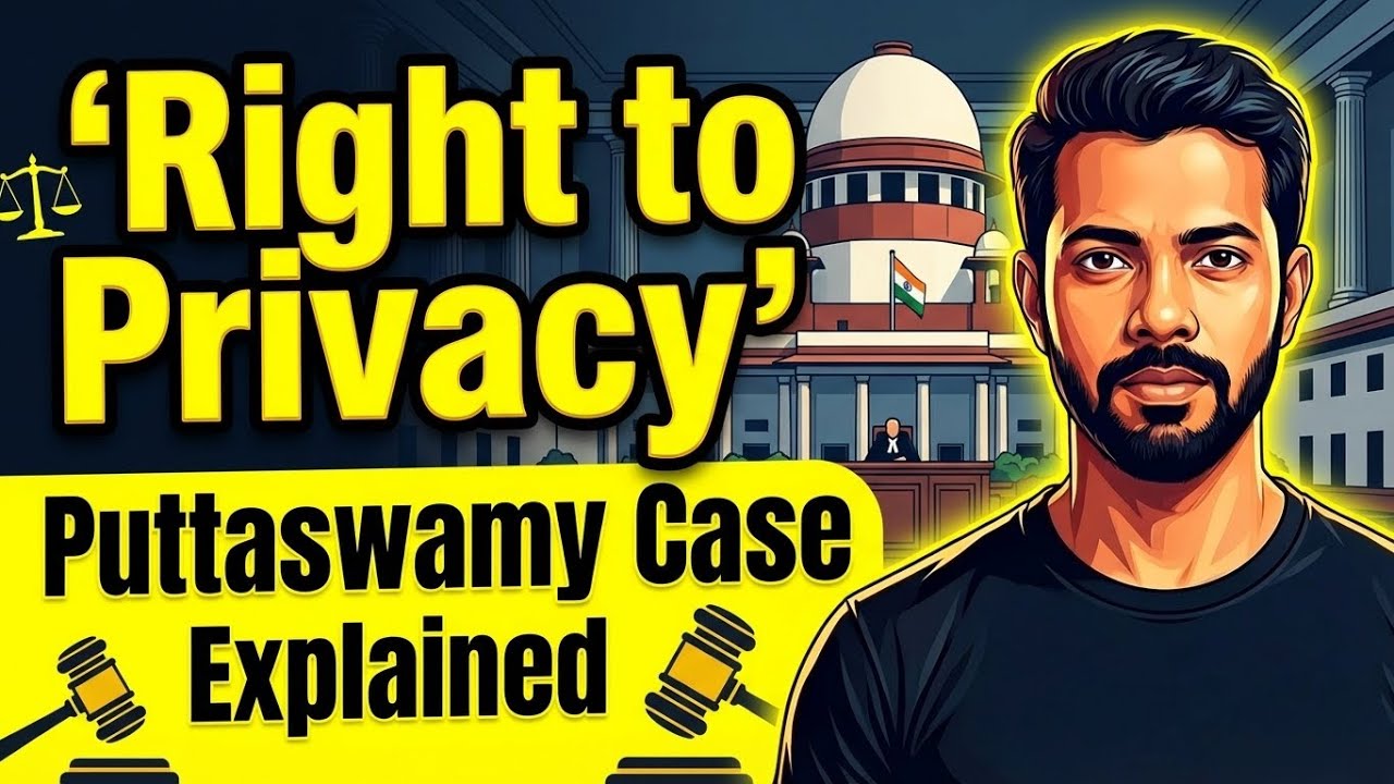 Justice K.S. Puttaswamy v. Union of India (2017) | Right to Privacy Judgment Explained