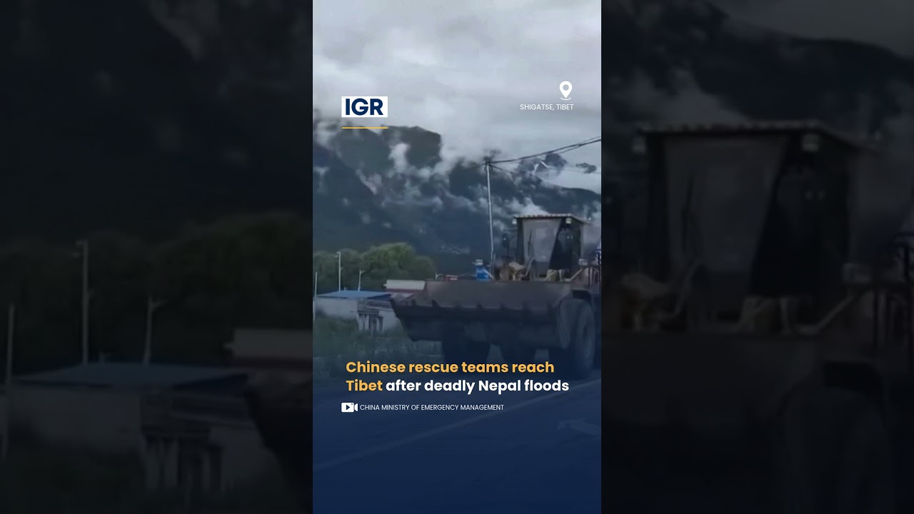 China Sends Rescue Teams to Tibet After Deadly Flash Floods | IGR | India Global Review