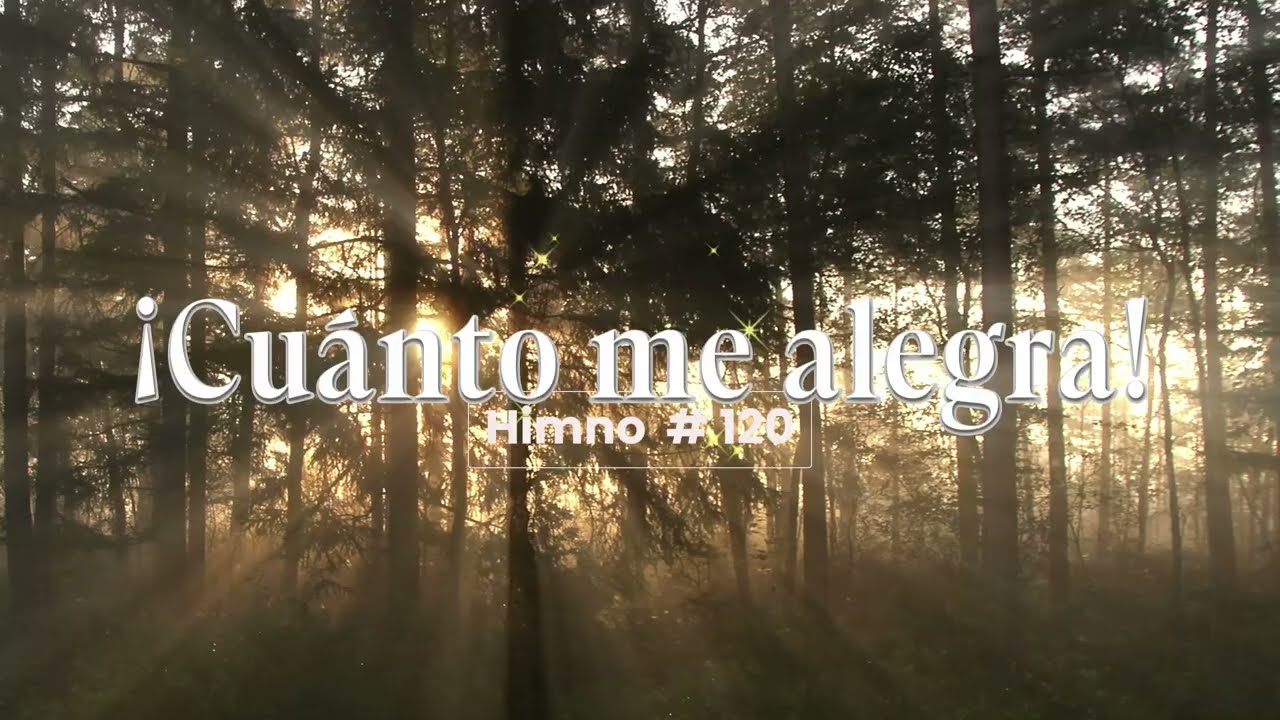 Cuánto me alegra | Himno 120 |  @melodiasyesperanza