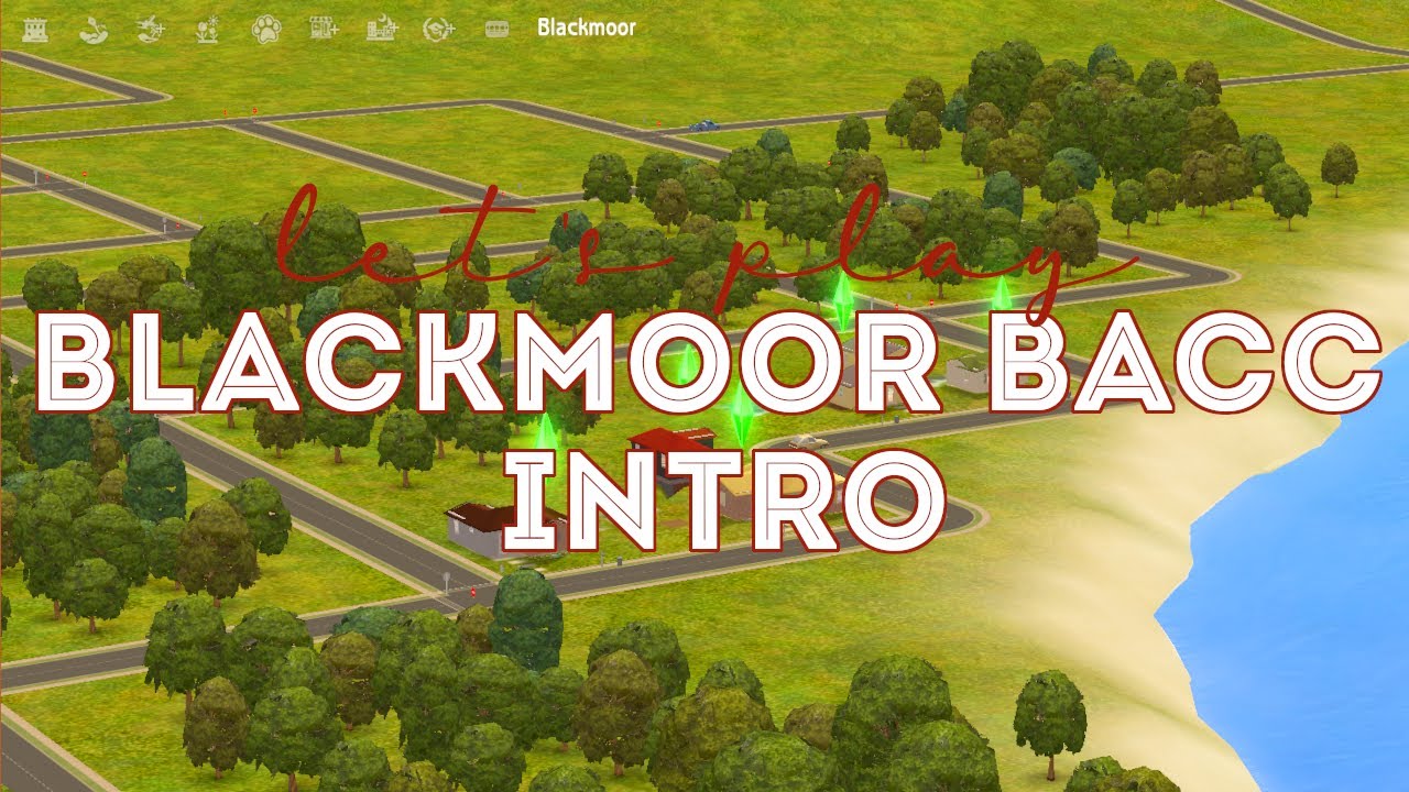Sims 2 Let's Play | Blackmoor BACC | Intro