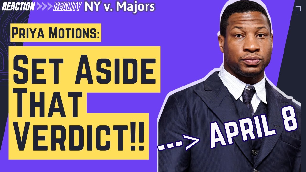 AFTERNOON UPDATE: Motion to set aside verdict; what's that mean? Jonathan Majors Sentencing Update