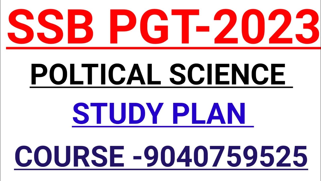 SSB PGT 2023 || POLITICAL SCIENCE STUDY PLAN || HOW TO CRACK || WHATSAPP -9040759525