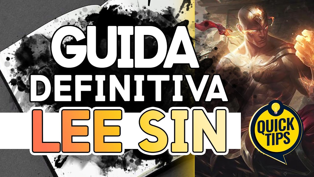 LEE SIN: LA GUIDA DEFINITIVA | Counter e Sinergie | Tips & Tricks