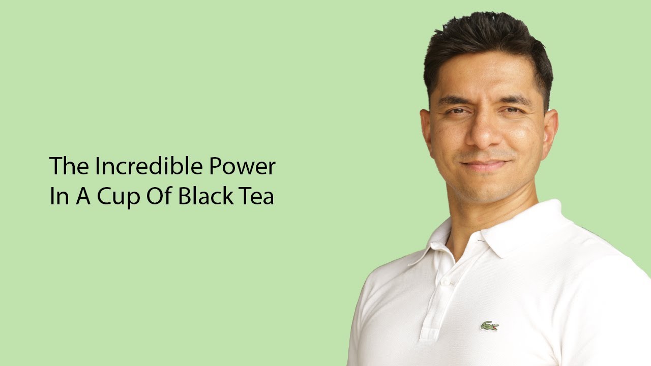 The Incredible Power In A Cup Of Black Tea