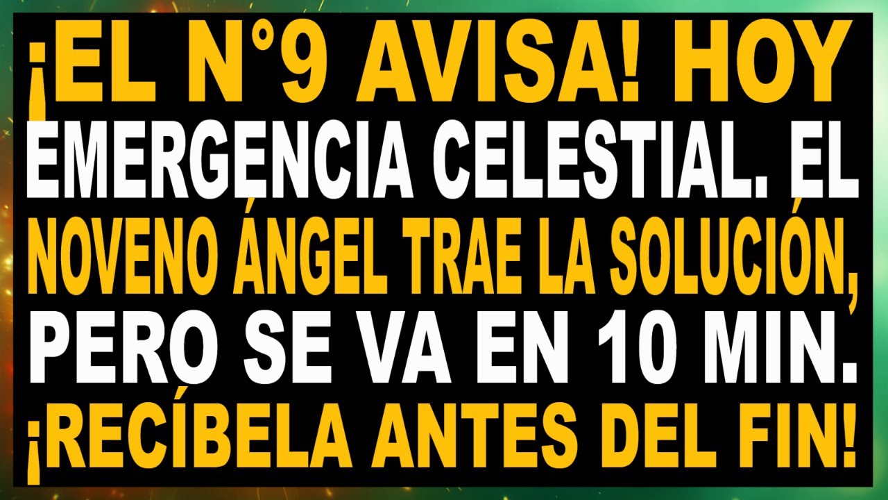 HAY UNA GUERRA POR TI: Dios envió 9 ángeles de refuerzo