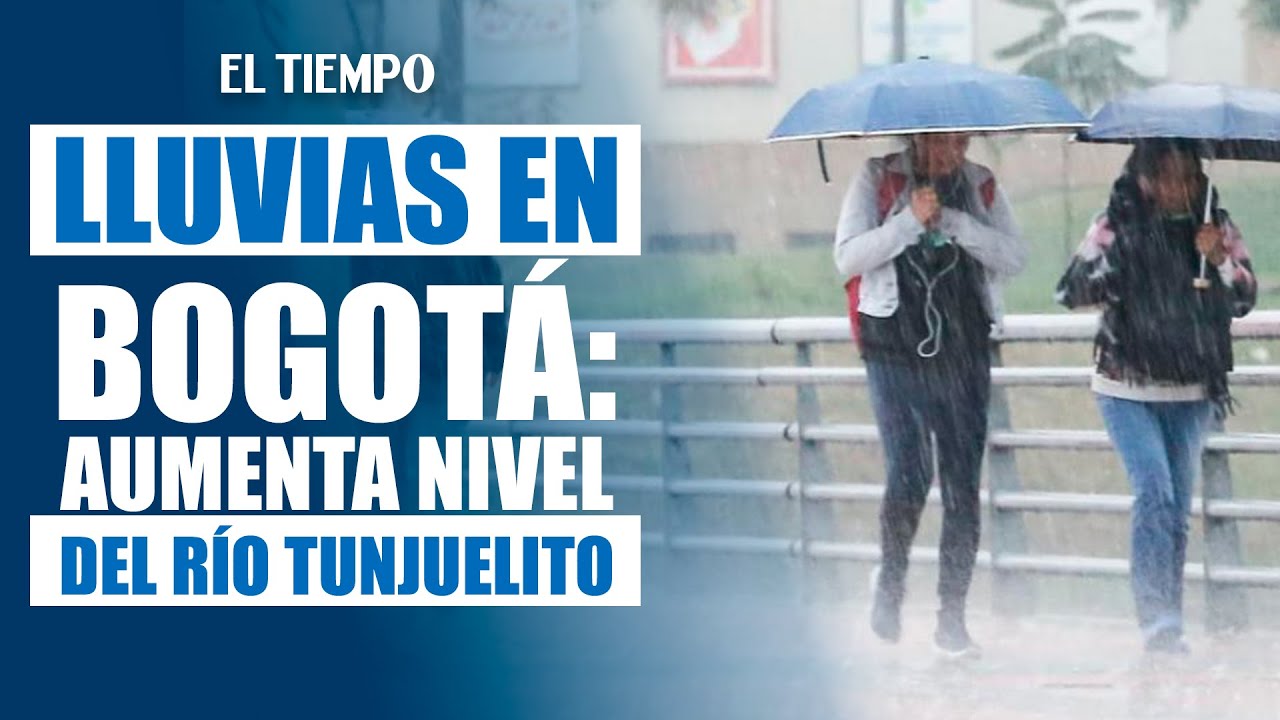 Lluvias azotan el sur de Bogotá y activan protocolos de riesgo | EL TIEMPO