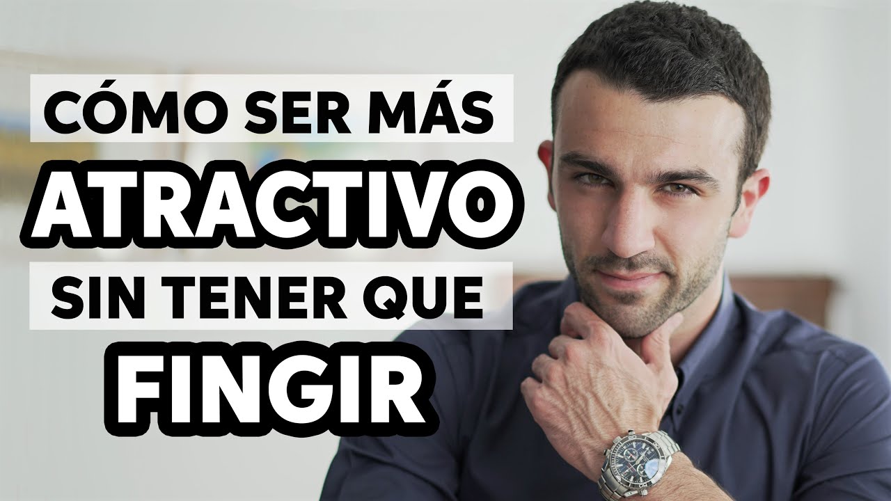 7 Cualidades que Generan Auténtica Atracción