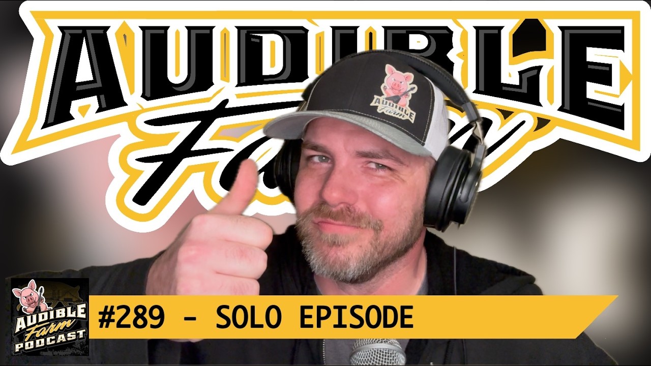 Audible Farm #289 - Solo Episode | Fighting Imposter Syndrome With Knowledge and Experience