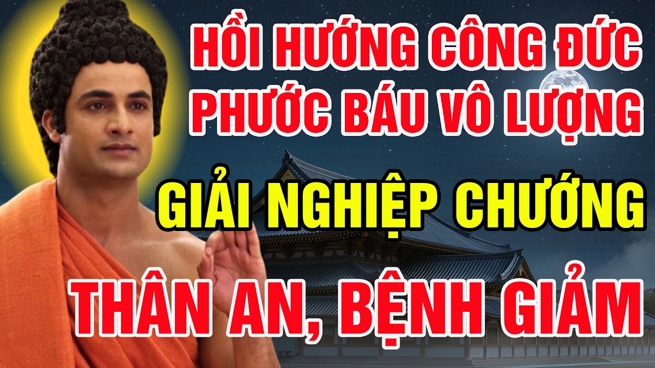 PHÁP HỒI HƯỚNG GIẢI NGHIỆP BỆNH – ĐỂ THÂN THỂ KHỎE MẠNH, TẬT BỆNH TIÊU TAN, SINH NHIỀU PHƯỚC BÁU