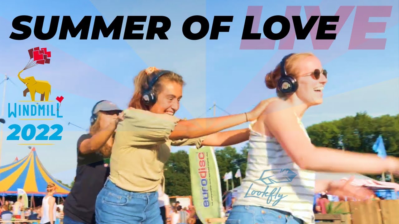 Windmill 2022 Summer of Love/Live - AFTERMOVIE