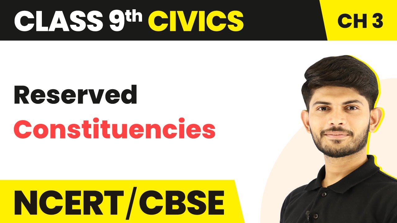 Class 9 Civics Chapter 3 | Reserved Constituencies - Electoral Politics