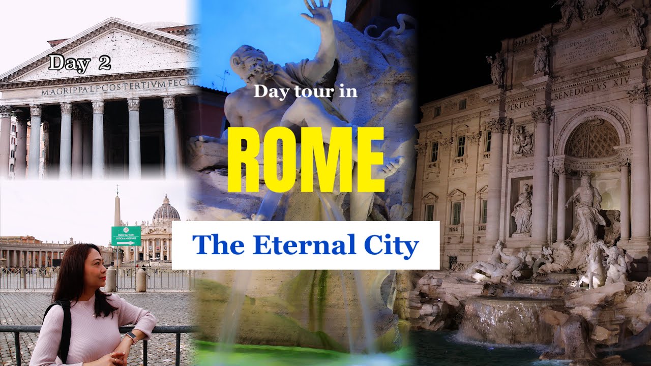 Day- 2 : Rome | St. Peter’s Basilica - Vatican City,     The Pantheon, Piazza Navona, Trevi Fountain
