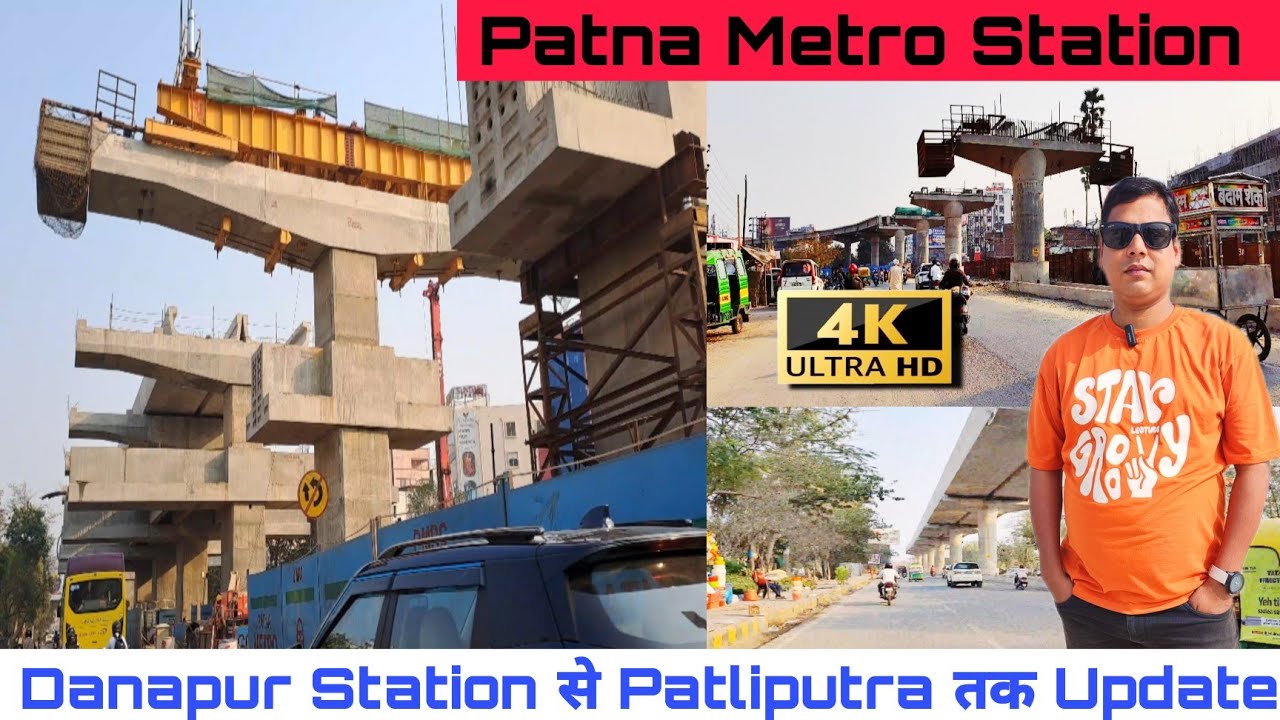 Patna Metro Station | Danapur Cantt से Patliputra Station तक Update 2025 | देखिए कितना काम हुया है।