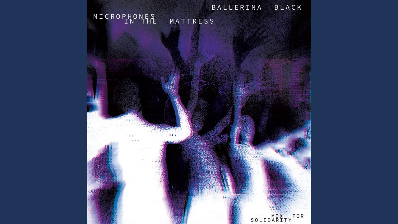 Microphones in the Mattress (Mix for Solidarity)