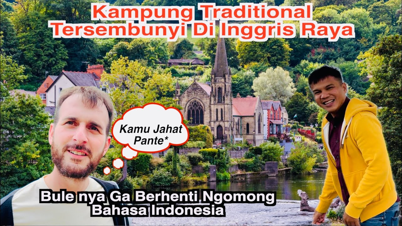 Karl Ngomongin Bule Lain Pakai Bahasa Indonesia 😂 Llangollen Desa Tersembunyi