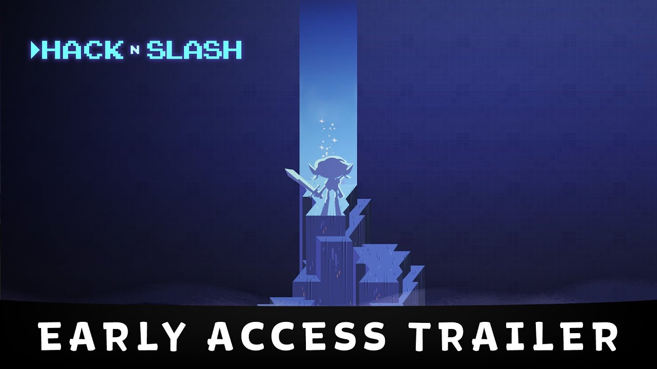 Hack 'n' Slash Early Access Launch Trailer